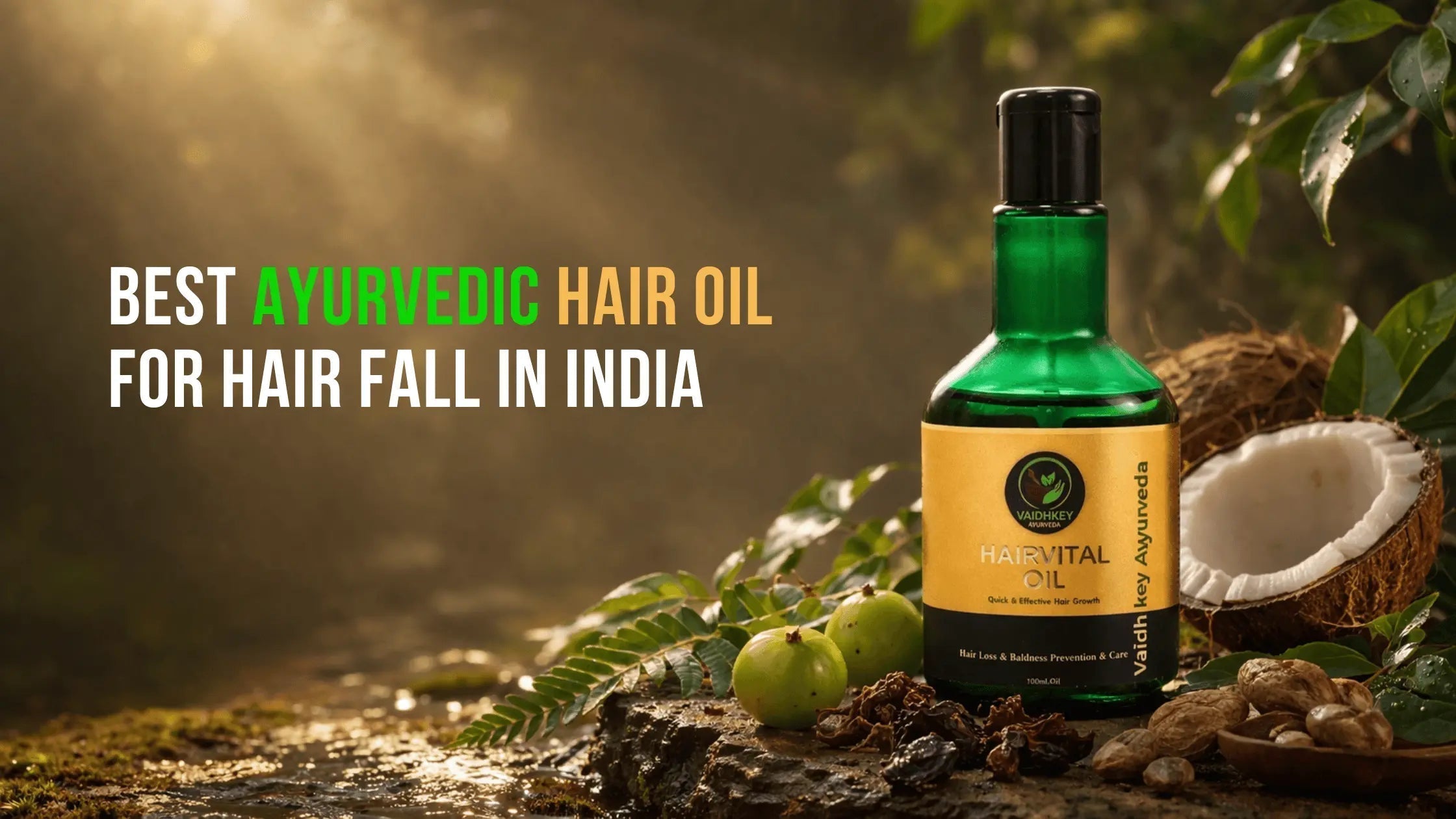 Best Ayurvedic Hair Oil for Hair Fall in India (2026 Guide) Vaidhkey Ayurveda